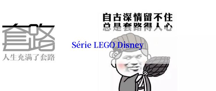 Série LEGO Disney