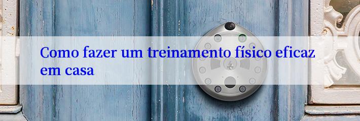 Como fazer um treinamento físico eficaz em casa