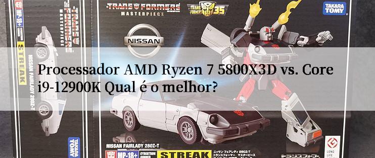 Processador AMD Ryzen 7 5800X3D vs. Core i9-12900K Qual é o melhor?