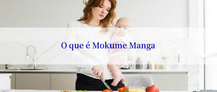 O que é Mokume Manga