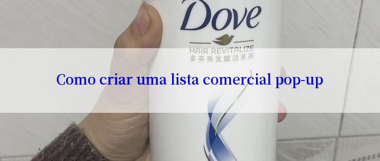 Como criar uma lista comercial pop-up