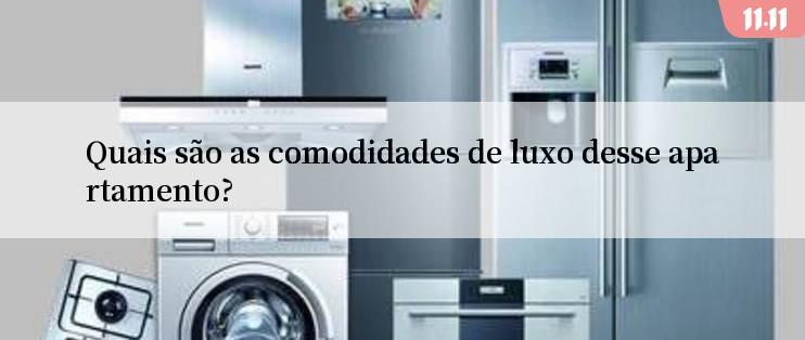 Quais são as comodidades de luxo desse apartamento?