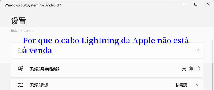 Por que o cabo Lightning da Apple não está à venda