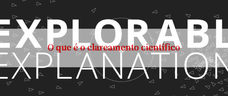 O que é o clareamento científico