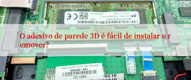 O adesivo de parede 3D é fácil de instalar e remover?