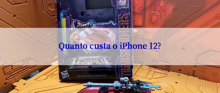 Quanto custa o iPhone 12?