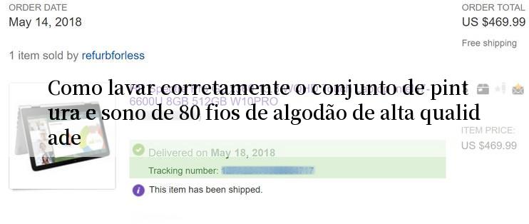 Como lavar corretamente o conjunto de pintura e sono de 80 fios de algodão de alta qualidade