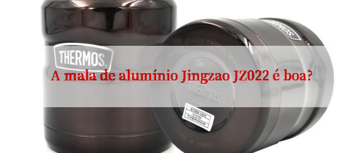 A mala de alumínio Jingzao JZ022 é boa?