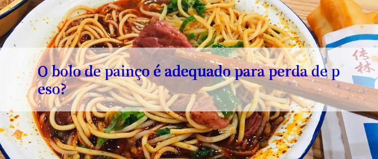 O bolo de painço é adequado para perda de peso?