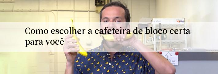 Como escolher a cafeteira de bloco certa para você