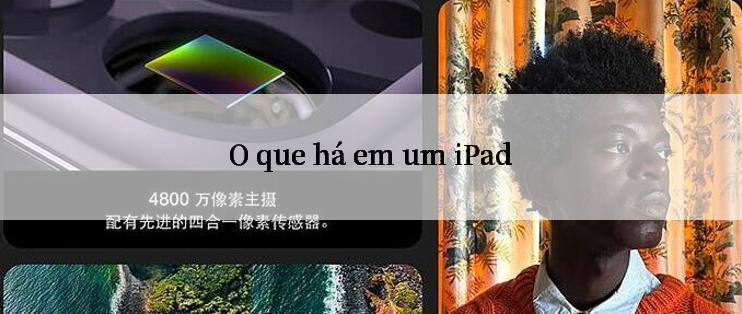 O que há em um iPad