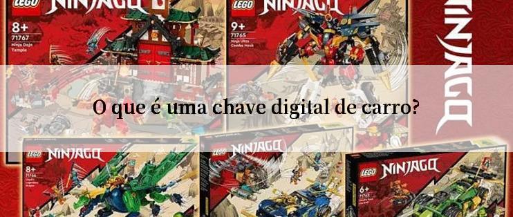 O que é uma chave digital de carro?