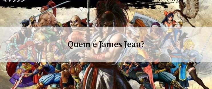 Quem é James Jean?