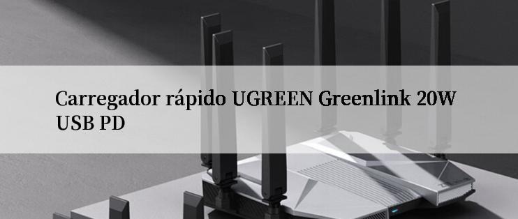 Carregador rápido UGREEN Greenlink 20W USB PD