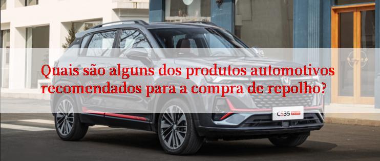 Quais são alguns dos produtos automotivos recomendados para a compra de repolho?