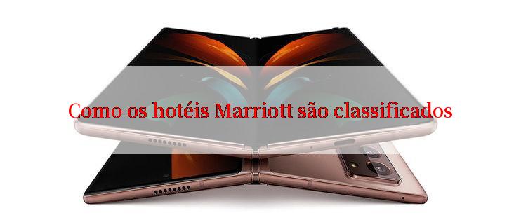 Como os hotéis Marriott são classificados