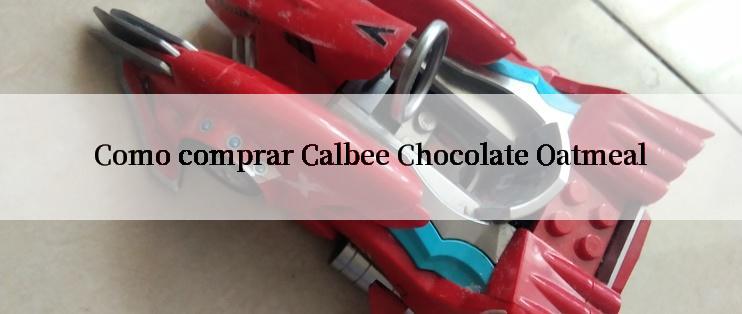 Como comprar Calbee Chocolate Oatmeal