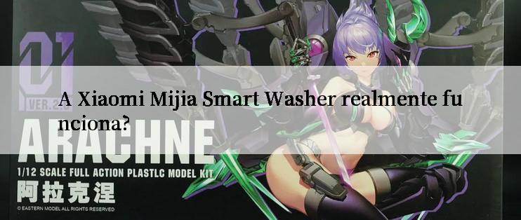 A Xiaomi Mijia Smart Washer realmente funciona?