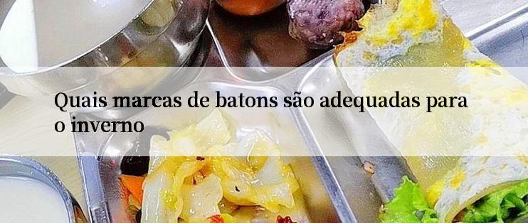 Quais marcas de batons são adequadas para o inverno