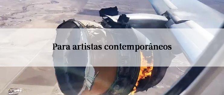 Para artistas contemporâneos